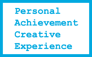P A C E.  (personal achievement creative experience)